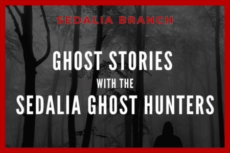 Ghost Stories with the Sedalia Ghost Hunters