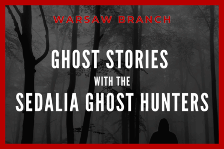 Ghost Stories with the Sedalia Ghost Hunters