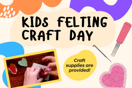 Kids Felting Craft Day