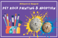 Pet Rock Painting & Adoption